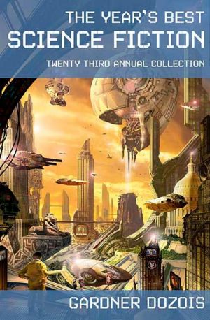 [The Year's Best Science Fiction 23] • Twenty-Third Annual Collection